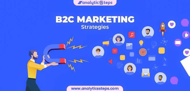 Успейте воплотить в жизнь свои маркетинговые идеи на пути к успеху с b2c маркетингом